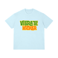 Vibrate Higher T-Shirt
